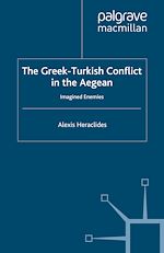 Télécharger le livre :  The Greek-Turkish Conflict in the Aegean