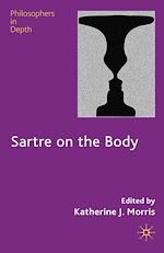 Télécharger le livre :  Sartre on the Body