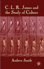 Télécharger le livre :  C.L.R. James and the Study of Culture