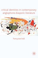 Télécharger le livre :  Critical Identities in Contemporary Anglophone Diasporic Literature