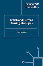 Télécharger le livre :  British and German Banking Strategies