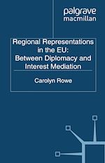 Download this eBook Regional Representations in the EU: Between Diplomacy and Interest Mediation
