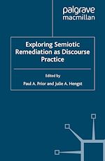 Télécharger le livre :  Exploring Semiotic Remediation as Discourse Practice