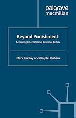 Télécharger le livre :  Beyond Punishment: Achieving International Criminal Justice