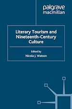 Télécharger le livre :  Literary Tourism and Nineteenth-Century Culture