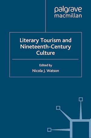 Téléchargez le livre :  Literary Tourism and Nineteenth-Century Culture