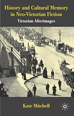 Download this eBook History and Cultural Memory in Neo-Victorian Fiction