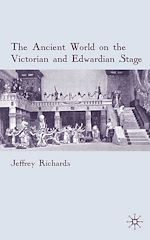 Télécharger le livre :  The Ancient World on the Victorian and Edwardian Stage