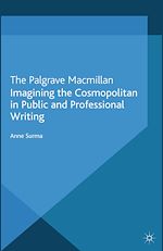 Télécharger le livre :  Imagining the Cosmopolitan in Public and Professional Writing
