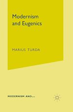 Télécharger le livre :  Modernism and Eugenics