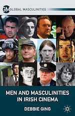 Télécharger le livre :  Men and Masculinities in Irish Cinema