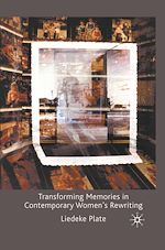 Télécharger le livre :  Transforming Memories in Contemporary Women's Rewriting