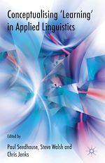 Télécharger le livre :  Conceptualising 'Learning' in Applied Linguistics