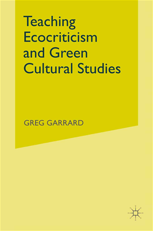 Téléchargez le livre :  Teaching Ecocriticism and Green Cultural Studies