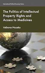 Télécharger le livre :  The Politics of Intellectual Property Rights and Access to Medicines