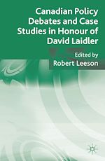Télécharger le livre :  Canadian Policy Debates and Case Studies in Honour of David Laidler