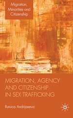 Télécharger le livre :  Migration, Agency and Citizenship in Sex Trafficking