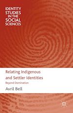 Télécharger le livre :  Relating Indigenous and Settler Identities