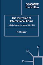 Télécharger le livre :  The Invention of International Crime