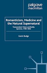 Télécharger le livre :  Romanticism, Medicine and the Natural Supernatural