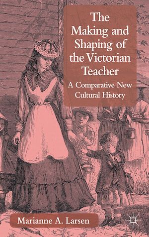 Téléchargez le livre :  The Making and Shaping of the Victorian Teacher
