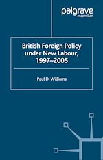 Télécharger le livre :  British Foreign Policy Under New Labour, 1997–2005