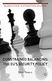 Télécharger le livre :  Constrained Balancing: The EU's Security Policy