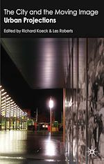 Télécharger le livre :  The City and the Moving Image