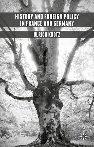 Téléchargez le livre :  History and Foreign Policy in France and Germany