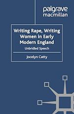 Télécharger le livre :  Writing Rape, Writing Women in Early Modern England