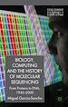 Télécharger le livre :  Biology, Computing, and the History of Molecular Sequencing
