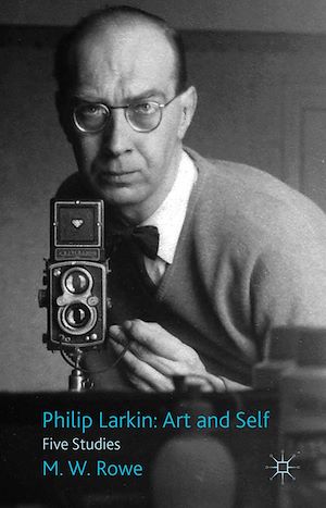 Téléchargez le livre :  Philip Larkin: Art and Self