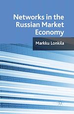 Download this eBook Networks in the Russian Market Economy