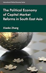 Télécharger le livre :  The Political Economy of Capital Market Reforms in Southeast Asia