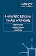 Télécharger le livre :  Humanistic Ethics in the Age of Globality