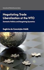 Télécharger le livre :  Negotiating Trade Liberalization at the WTO