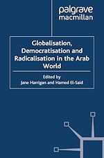 Télécharger le livre :  Globalisation, Democratisation and Radicalisation in the Arab World