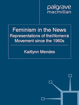 Téléchargez le livre :  Feminism in the News