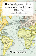 Télécharger le livre :  The Development of the International Book Trade, 1870-1895