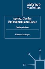 Télécharger le livre :  Ageing, Gender, Embodiment and Dance