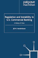 Télécharger le livre :  Regulation and Instability in U.S. Commercial Banking