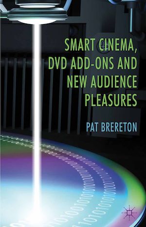 Téléchargez le livre :  Smart Cinema, DVD Add-Ons and New Audience Pleasures