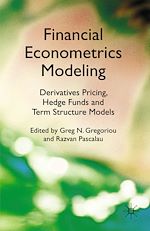 Télécharger le livre :  Financial Econometrics Modeling: Derivatives Pricing, Hedge Funds and Term Structure Models