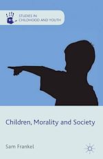 Télécharger le livre :  Children, Morality and Society