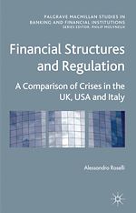 Télécharger le livre :  Financial Structures and Regulation: A Comparison of Crises in the UK, USA and Italy