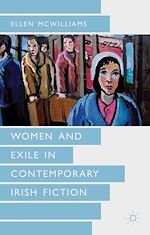 Télécharger le livre :  Women and Exile in Contemporary Irish Fiction