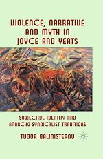 Télécharger le livre :  Violence, Narrative and Myth in Joyce and Yeats