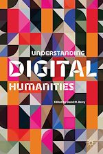 Télécharger le livre :  Understanding Digital Humanities
