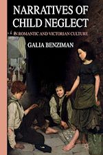 Télécharger le livre :  Narratives of Child Neglect in Romantic and Victorian Culture