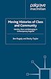 Télécharger le livre :  Moving Histories of Class and Community